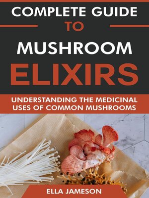 cover image of Mushroom Elixirs for Beginners